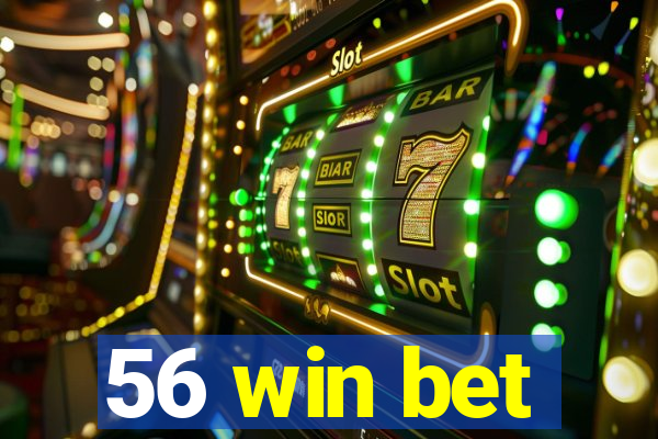 56 win bet